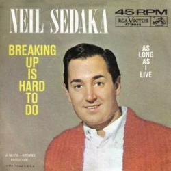 Breaking Up Is Hard to Do - Neil Sedaka