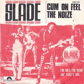Cum On Feel The Noise - Slade