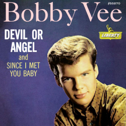 Devil Or Angel - Bobby Vee