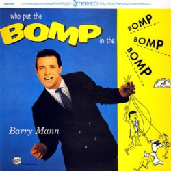 Who Put The Bomp - Barry Mann